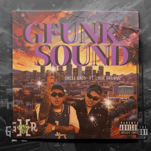 Gfunk Sound (feat. Louie Grammz)
