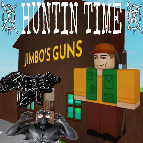 HUNTIN TIME