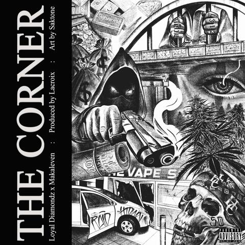 The Corner (feat. Makaleven & Loyal Diamondz)
