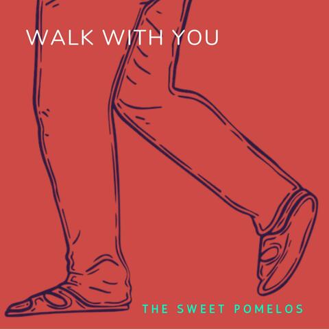 Walk With You