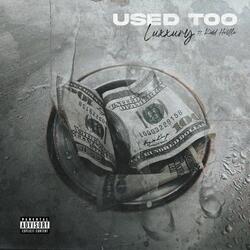 Used too (feat. Kidd Hustle)