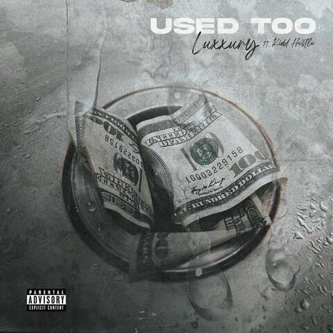 Used too (feat. Kidd Hustle)