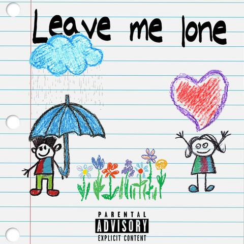 Leave me lone