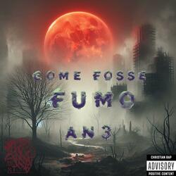Come fosse fumo