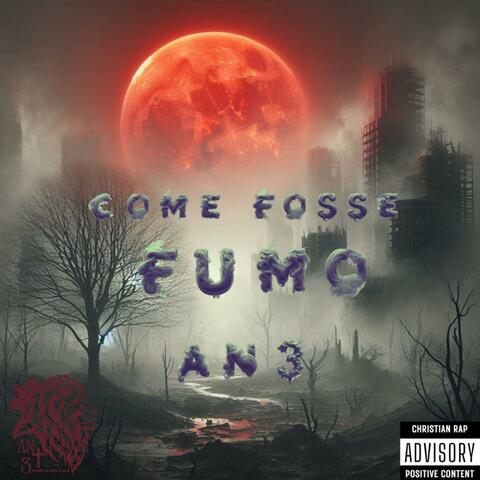 Come fosse fumo