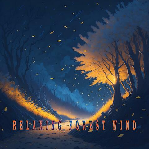 Relaxing Forest Wind
