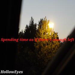 Spending time as if there's enough left