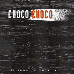 Choco Choco (feat. Myki X2)
