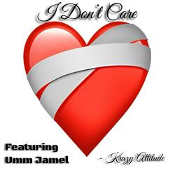 I Don't Care (feat. Umm Jamel)