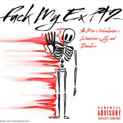 Fuck My Ex Pt. 2 (feat. Vonskeeze, Lilsmoove, Zj & Daskiiii)