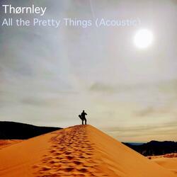 All the Pretty Things