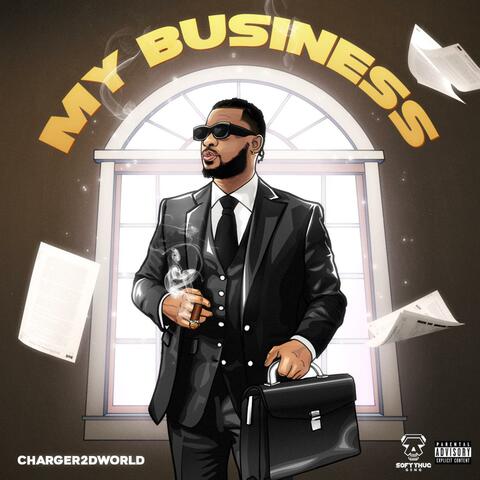MY BUSINESS (feat. Soft Thug Geng )