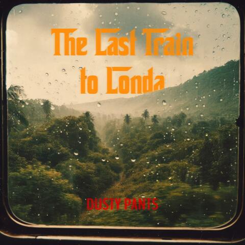 The Last Train to Londa