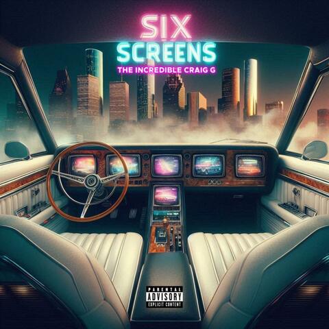 Six Screens