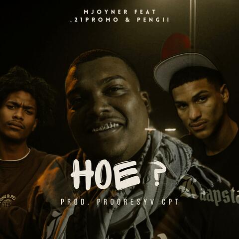 Hoe? (feat. Mjoyner)