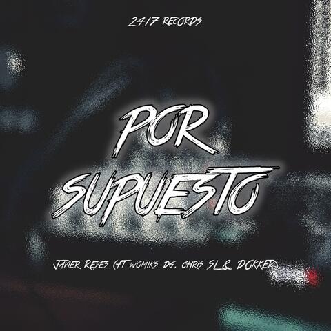 Por Supuesto (feat. Dokker ES & Chris SL)