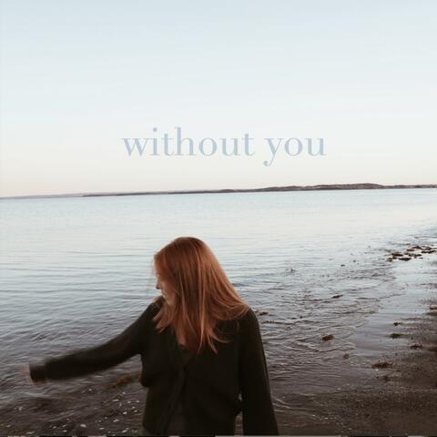 without you (feat. Michael S. Ryan)