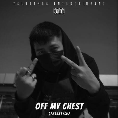 Off My Chest Freestyle