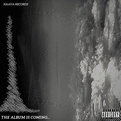 The Album Is Coming...