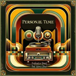 Personal Time (feat. Wieny Shao & Popkantor)