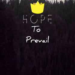 HOPE TO PREVAIL (feat. DLD Casanova x)