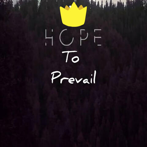 HOPE TO PREVAIL (feat. DLD Casanova x)