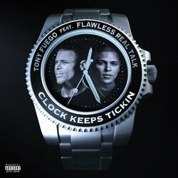Clock Keeps Tickin (feat. Flawless Real Talk)