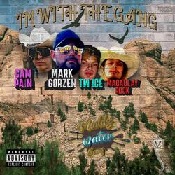 Im With The Gang (feat. mark gorzen & campain)