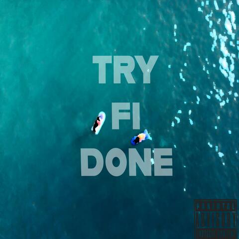 Try Fi Done
