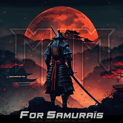 For Samuraïs
