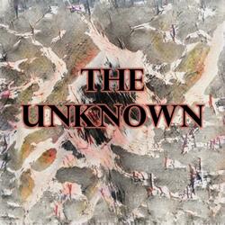 The Unknown