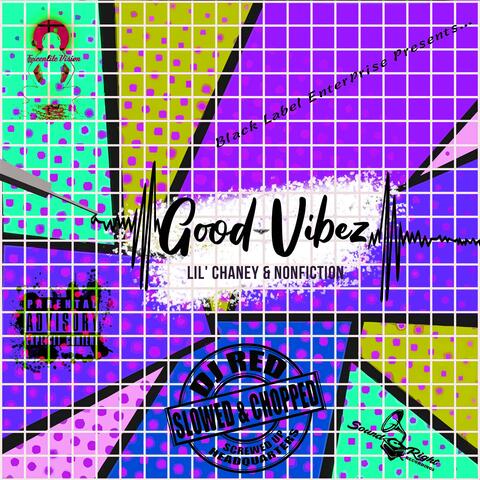 Good Vibez (Slowed & Chopped by DJ Red)