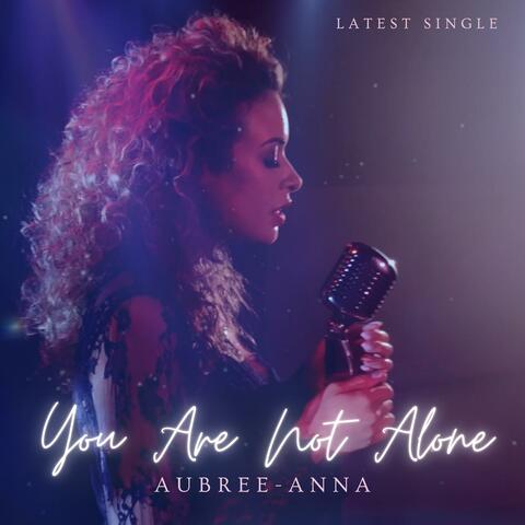 You Are Not Alone