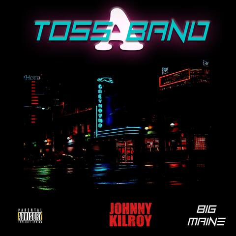 Toss A Band (feat. Big Maine)