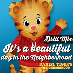 It's a Beautiful Day in the Neighborhood! (Drill Mix)