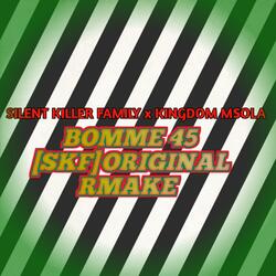 BOMME 45 SKF NEW HITT (feat. Kingdom Msola)