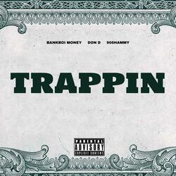 Trappin (feat. Don D & 906Hammy)