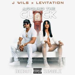 Around The Clock (feat. J Wils)