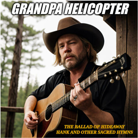 The Ballad of Hideaway Hank and Other Sacred Hymns