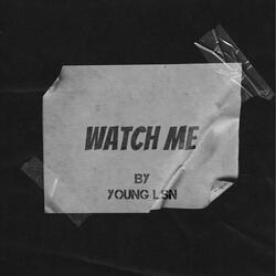 Watch Me