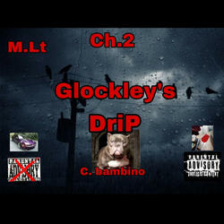 M.Lt Ch.2 Glockley's DriP