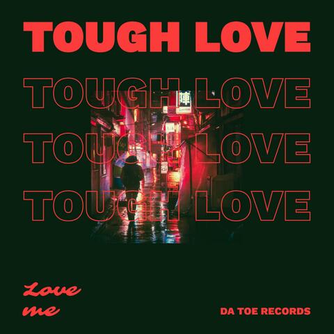 Tough love (My proposal )