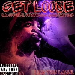 Get Loose (feat. Constantine)