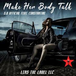 Make Her Body Talk (feat. Constantine)