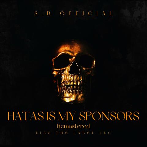 Hatas Is My Sponsors (feat. The Cashman) [Remastered]