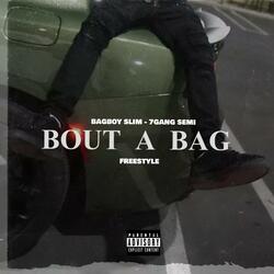Bout A Bag Freestyle (feat. 7Gang Semi)