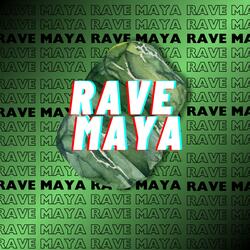 Rave Maya