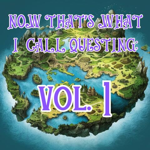 Now That's What I Call Questing:, Vol. 1