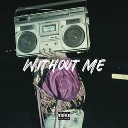 Without Me