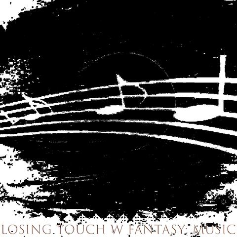 Losing Touch W Fantasy: Music